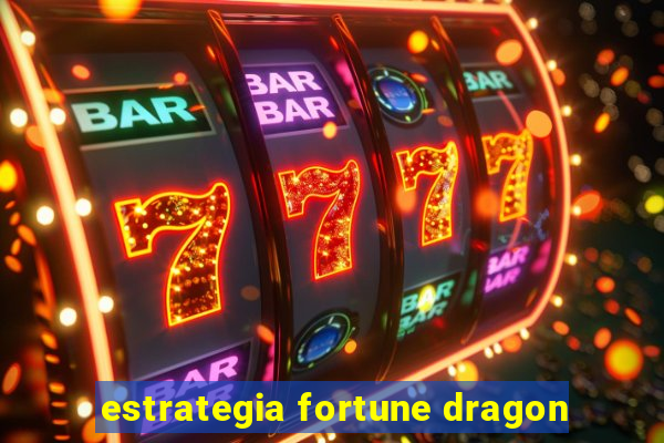 estrategia fortune dragon